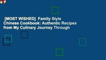 [MOST WISHED]  Family Style Chinese Cookbook: Authentic Recipes from My Culinary Journey Through