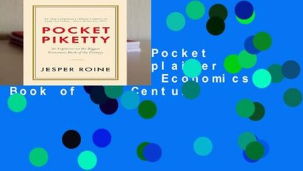 Full E-book  Pocket Piketty: An Explainer on the Biggest Economics Book of the Century