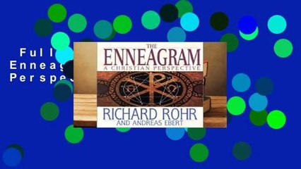 Full version  The Enneagram: A Christian Perspective Complete