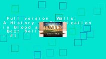 Full version  Walls: A History of Civilization in Blood and Brick  Best Sellers Rank : #1