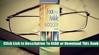 [Read] Foot and Ankle Radiology  For Trial