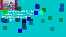 Full version  Ironfit Triathlon Training for Women: Training Programs and Secrets for Success in