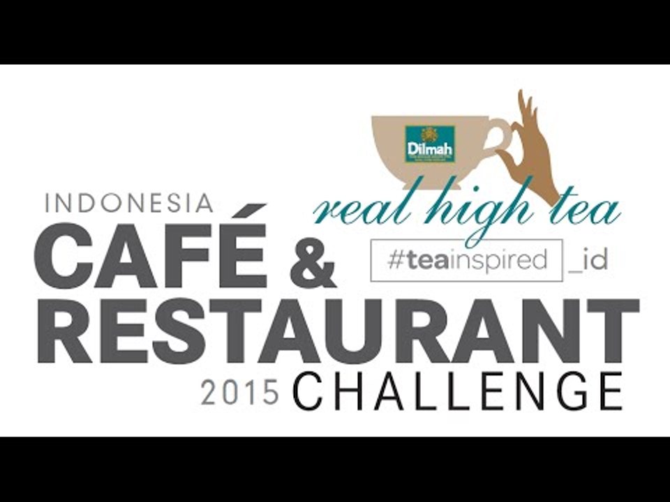 Dilmah ( Real High Tea Challenge 2015 ) Cafe &  Restaurant Bandung TEASER