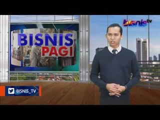 Bisnis Pagi Edisi 4 Juli 2017: Imbal Hasil Reksa Dana Saham Tertinggi (2/3)