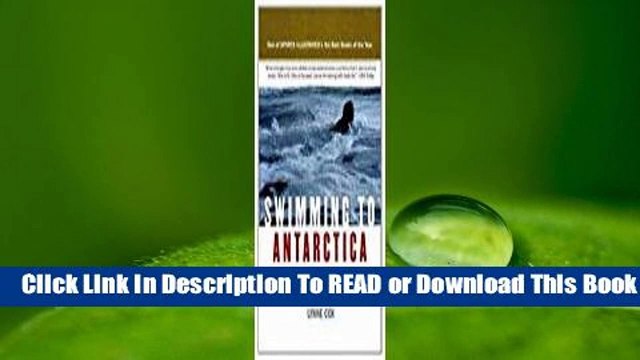 Online Swimming to Antarctica: Tales of a Longdistance Swimmer For Trial