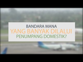 Bandara Mana yang Banyak Dilalui Penumpang Domestik?