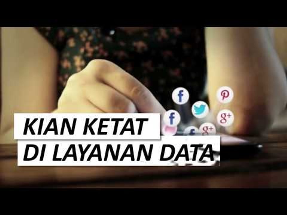 Kian Ketat di Layanan Data