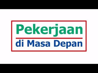 Lapangan Kerja di Masa Depan
