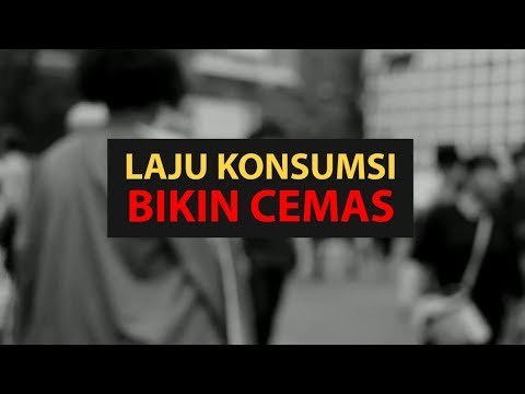 LAJU KONSUMSI BIKIN CEMAS