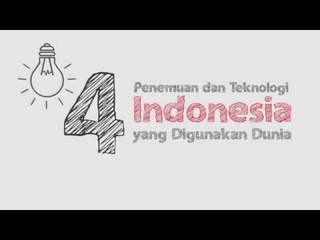 4 Penemuan dan Teknologi Indonesia yang Digunakan Dunia