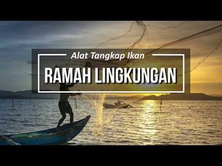 Alat Tangkap Ikan Ramah Lingkungan
