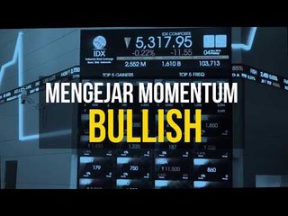 Mengejar Momentum Bullish