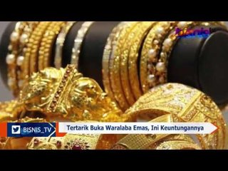 Tertarik Buka Waralaba Emas, Ini Keuntungannya