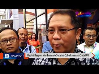 Begini Respon Menkominfo Setelah Coba Layanan Cinta BNI