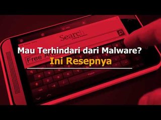 Mau Terhindari dari Malware? Ini Resepnya