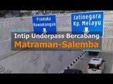 Intip Underpass Bercabang Matraman Salemba