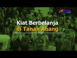 Kiat Berbelanja di Tanah Abang