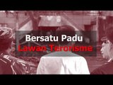 Bersatu Padu Lawan Terorisme