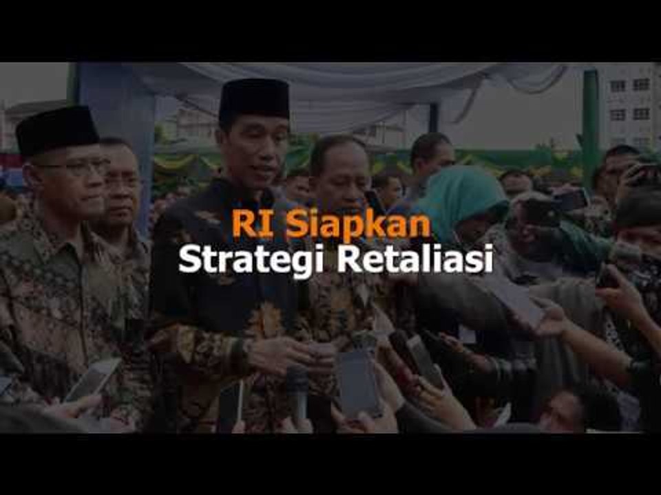 RI Siapkan Strategi Retaliasi - Video Dailymotion