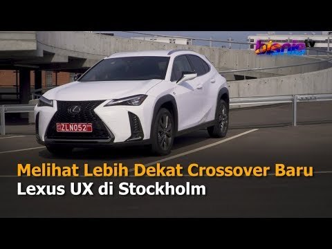 Melihat Lebih Dekat Crossover Baru Lexus UX di Stockholm
