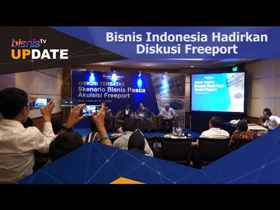 Bisnis Indonesia Hadirkan Diskusi Freeport