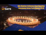 Ada Kejutan Istimewa Saat Opening Ceremony Asian Para Games 2018
