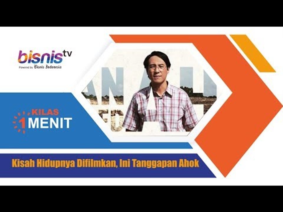 Kisah Hidupnya Difilmkan, Ini Tanggapan Ahok
