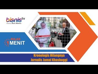 Kronologis Hilangnya Jurnalis Jamal Khashoggi