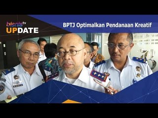 BPTJ Optimalkan Pendanaan Kreatif