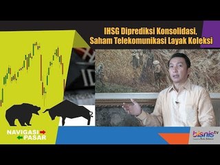 IHSG Diprediksi Konsolidasi, Saham Telekomunikasi Layak Koleksi