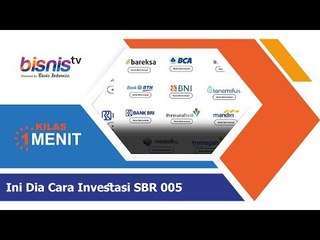Ini Dia Cara Investasi SBR 005