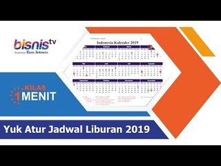 Yuk Atur Jadwal Liburan 2019