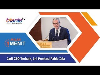 Jadi CEO Terbaik, Ini Prestasi Pablo Isla