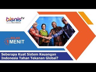 Seberapa Kuat Sistem Keuangan Indonesia Tahan Tekanan Global?