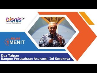 Dua Taipan Bangun Perusahaan Asuransi, Ini Sosoknya