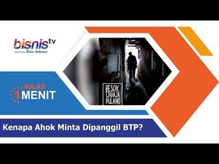 Kenapa Ahok Minta Dipanggil BTP?