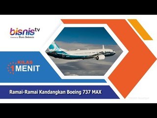 Ramai-Ramai Kandangkan Boeing 737 MAX