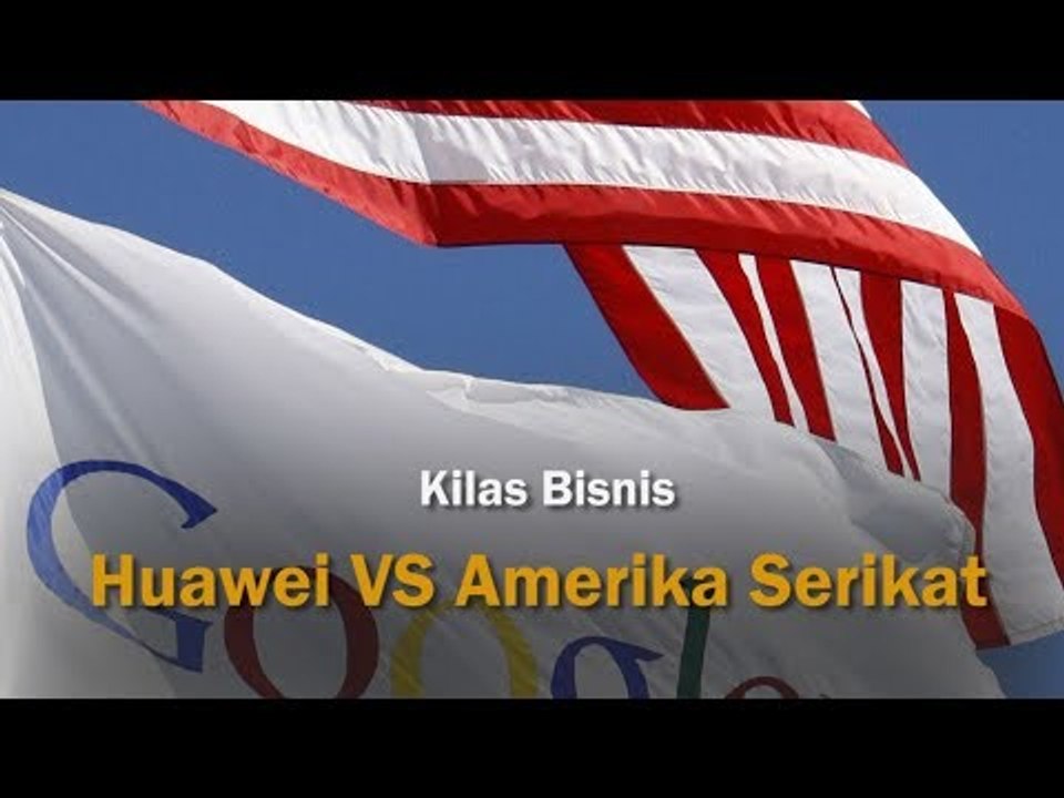 Huawei VS Amerika Serikat