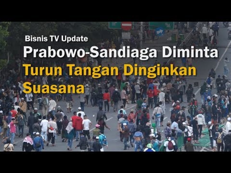 Prabowo-Sandiaga Diminta Turun Tangan Dinginkan Suasana