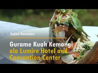 Gurame Kuah Kemangi ala Lumire Hotel and Convention Center | Sajian Ramadan