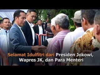 Selamat Idulfitri dari Presiden Jokowi, Wapres JK dan Para Menteri