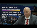 Insight With Jonathan Austin, Duta Besar Selandia Baru untuk Indonesia