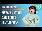 Meraih Untung dari Bisnis Fesyen Anak | Inspirasi Bisnis
