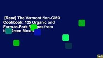 [Read] The Vermont Non-GMO Cookbook: 125 Organic and Farm-to-Fork Recipes from the Green Mountain