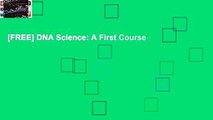 [FREE] DNA Science: A First Course
