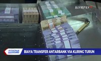 Biaya Transfer Antar-Bank Via Kliring Turun dari Rp 5.000 Jadi Rp 3.500