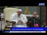 Pope Francis dedicates mass to 'Yolanda' victims
