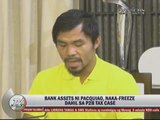 Pacquiao claims politics behind frozen bank accounts