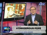Teditorial: A dangerous Pope