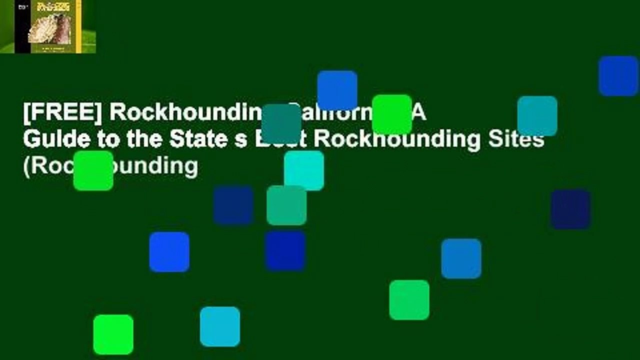 [FREE] Rockhounding California: A Guide to the State s Best Rockhounding Sites (Rockhounding